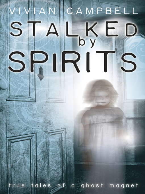 Title details for Stalked by Spirits by Vivian Campbell - Available